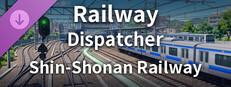 Railway Dispatcher - Shin-Shonan Railway Scenarios