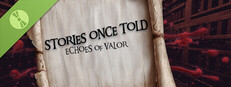 Stories Once Told: Echoes Of Valor Demo