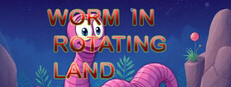 Worm In Rotating Land