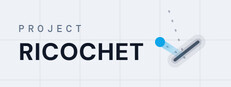 Project Ricochet
