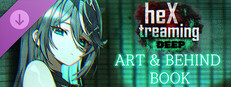 heXtreaming:deep Art & Behind