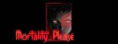 Mortality... Please