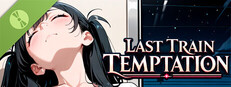 Last Train Temptation Demo