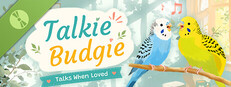 Talkie Budgie: Talks When Loved - Demo
