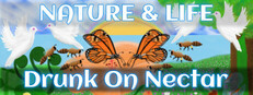 Nature & Life - Drunk On Nectar