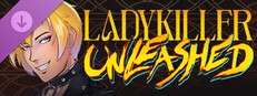 Ladykiller in a Bind - Ladykiller Unleashed
