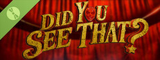Did You See That? Demo