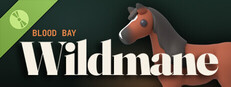 Wildmane: Blood Bay Demo