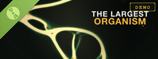 The Largest Organism Demo