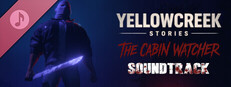 Yellowcreek Stories - The Cabin Watcher Soundtrack