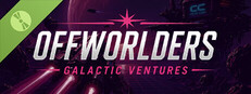 Offworlders: Galactic Ventures Demo