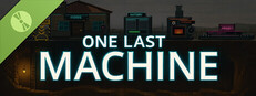 One Last Machine Demo