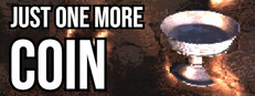 Just One More Coin