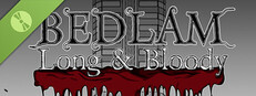 BEDLAM Long & Bloody Demo