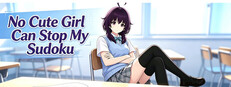 No Cute Girl Can Stop My Sudoku