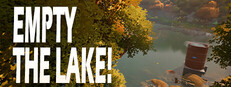 Empty The Lake!