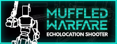 Muffled Warfare - Echolocation Shooter