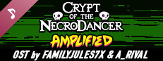 Crypt of the NecroDancer: AMPLIFIED OST - FamilyJules and A_Rival