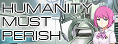 Humanity Must Perish