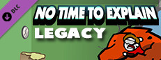 No Time to Explain Legacy