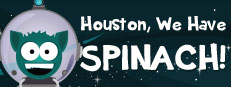 Houston, We Have Spinach!