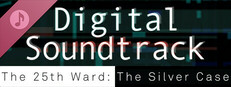 The 25th Ward: The Silver Case - Digital Soundtrack