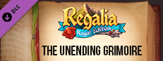 Regalia: Of Men and Monarchs - The Unending Grimoire