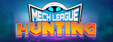 Mech League Hunting
