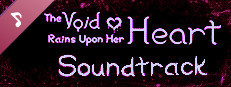 The Void Rains Upon Her Heart - Soundtrack