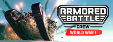 Armored Battle Crew [World War 1] - Tank Warfare and Crew Management Simulator