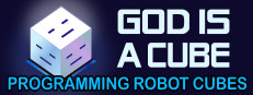 God is a Cube: Programming Robot Cubes