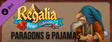 Regalia: Of Men and Monarchs - Paragons and Pajamas