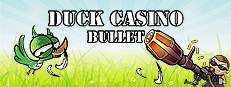 DUCK CASINO: BULLET