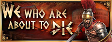 We Who Are About To Die - Идущие на смерть