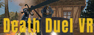 Death Duel VR Playtest