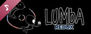 LUMbA: REDUX - some of the ost that exist!